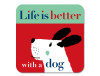 Life Big Dog Red/Green Coaster